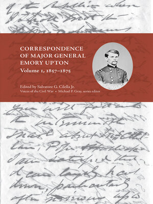 cover image of Correspondence of Major General Emory Upton, Volume 1, 1857–1875